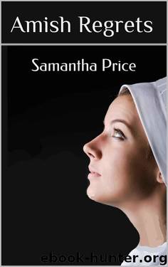 Amish Regrets (Amish Secret Widows' Society #4) by Samantha Price