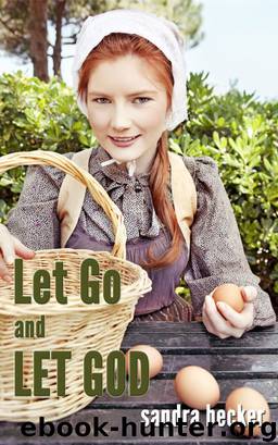 Amish Romance: Let Go and Let God by Sandra Becker