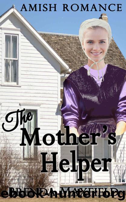 Amish Romance: The Mother's Helper (Nancy's Story Book 1) by Brenda Maxfield