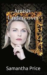Amish Undercover by Price Samantha