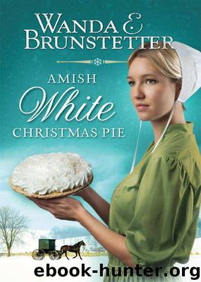 Amish White Christmas Pie by Brunstetter Wanda E