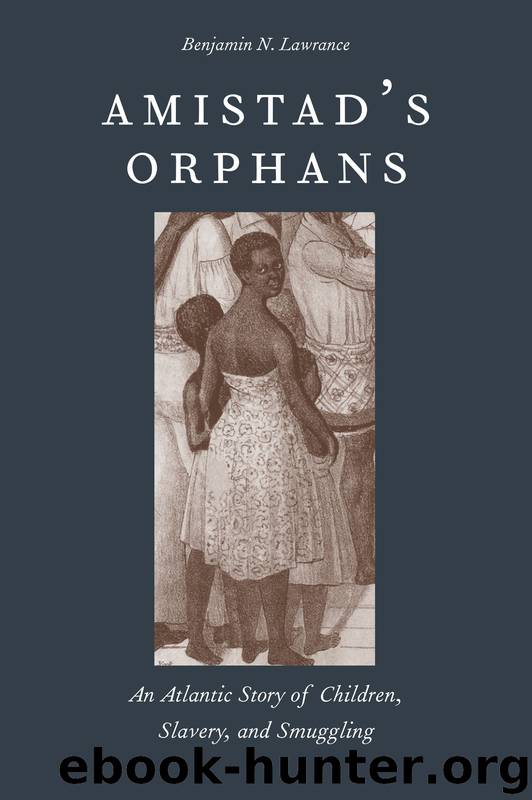 Amistad's Orphans by Benjamin Nicholas Lawrance
