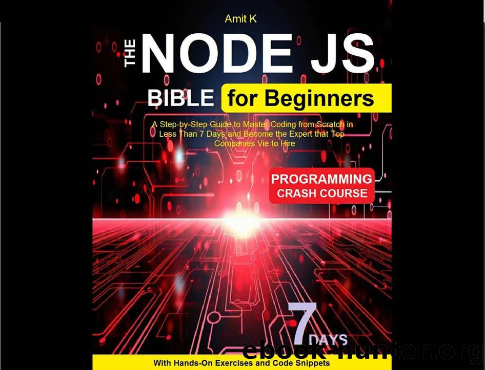 Amit K. Node Js Bible For Beginner. The Ultimade Guide for Intermediate...2024 by Unknown