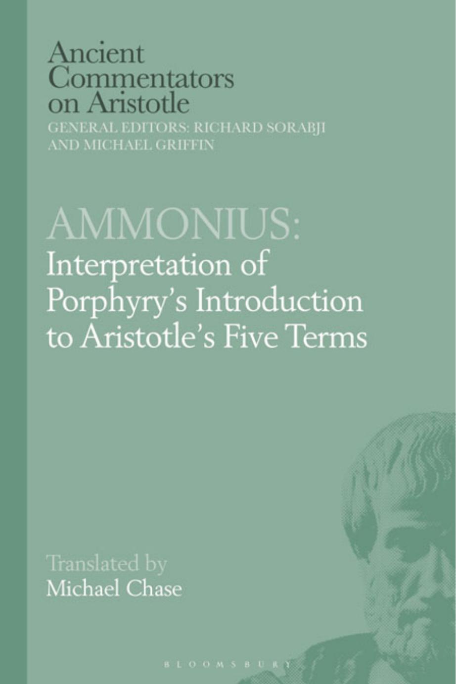 Ammonius: Interpretation of Porphyry's Introduction to Aristotle's Five Terms by Michael Chase (translator)
