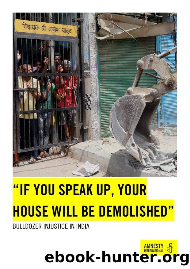 Amnesty Int. by “If You Speak Up Your House Will Be Demolished”. Bulldozer Injustice in India (2024)