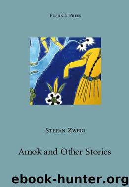 Amok and Other Stories by Stefan Zweig