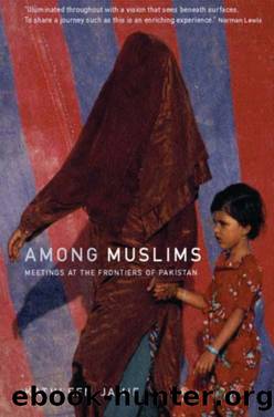 Among Muslims: Meetings at the Frontiers of Pakistan by Kathleen Jamie