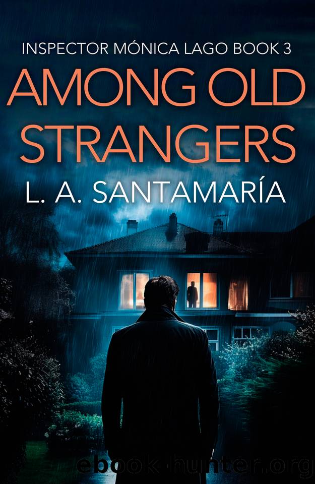 Among Old Strangers: Never Owe a Debt to the Past by Luis A. Santamaría