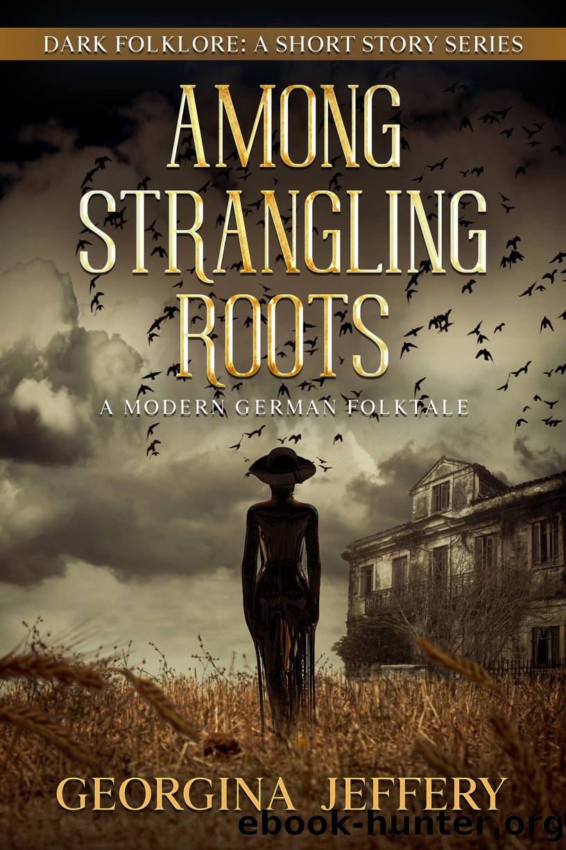 Among Strangling Roots by Georgina Jeffery