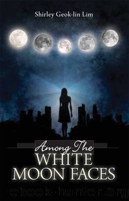 Among The White Moonfaces by Shirley Geok-lin Lim