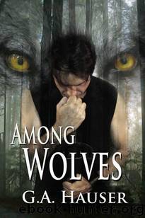 Among Wolves by G.A. Hauser