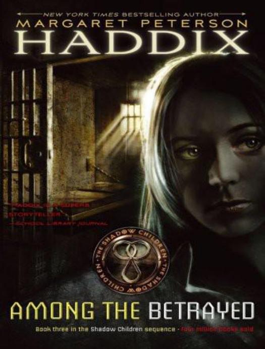 Among the Betrayed by Margaret Peterson Haddix & Margaret Haddix