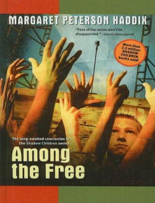 Among the Free by Margaret Peterson Haddix & Margaret Peterson