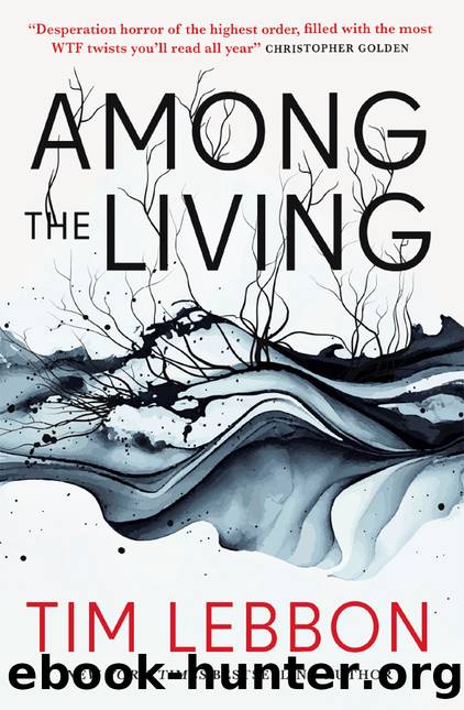 Among the Living by Tim Lebbon