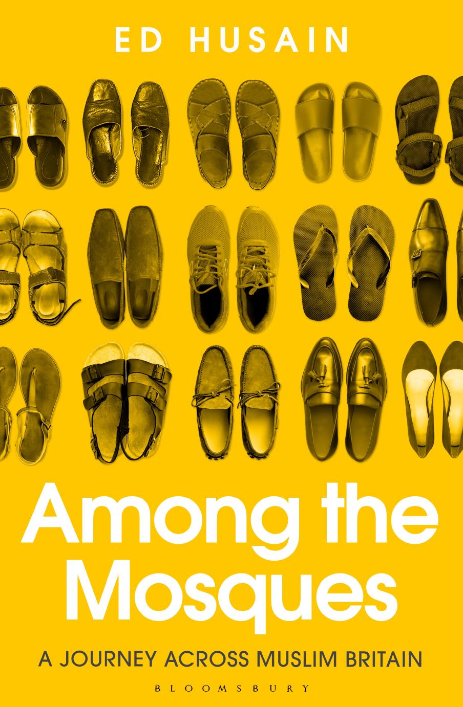 Among the Mosques: A Journey Across Muslim Britain by ED Husain