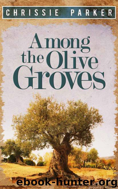 Among the Olive Groves by Chrissie Parker