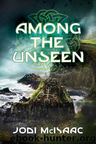 Among the Unseen by Jodi McIsaac