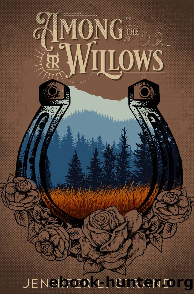 Among the Willows: A Thornbrush Ranch Romance by Jennifer L. Strand