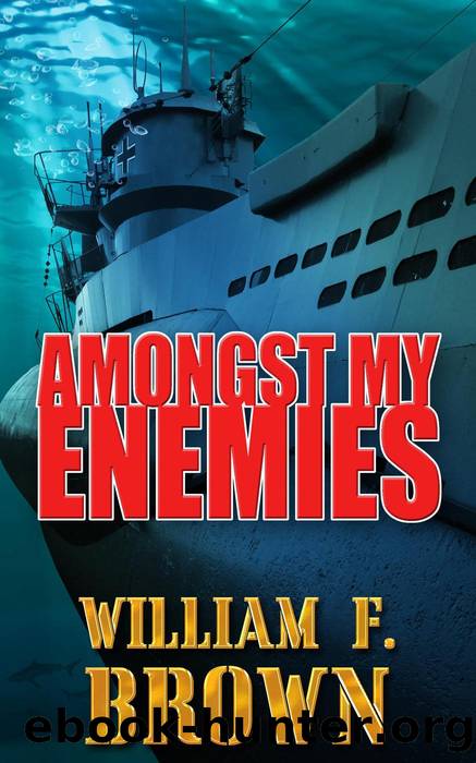 Amongst My Enemies by William Brown