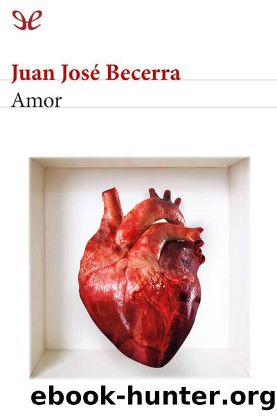 Amor by Juan José Becerra