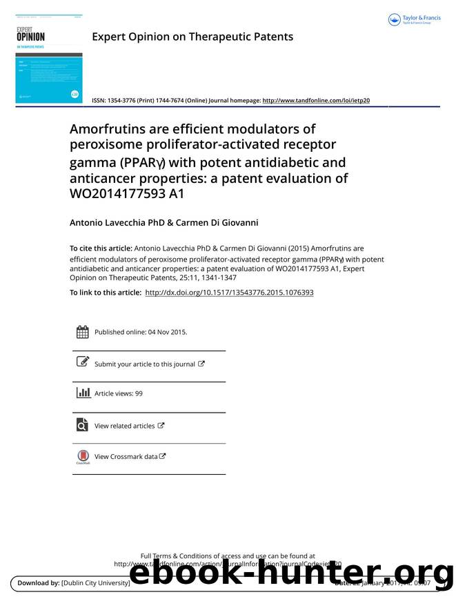 Amorfrutins are efficient modulators of peroxisome proliferator-activated receptor gamma (PPARÎ³) with potent antidiabetic and anticancer properties: a patent evaluation of WO2014177593 A1 by Antonio Lavecchia & Carmen Di Giovanni