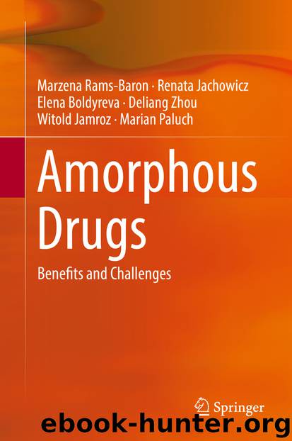Amorphous Drugs by Marzena Rams-Baron Renata Jachowicz Elena Boldyreva Deliang Zhou Witold Jamroz & Marian Paluch