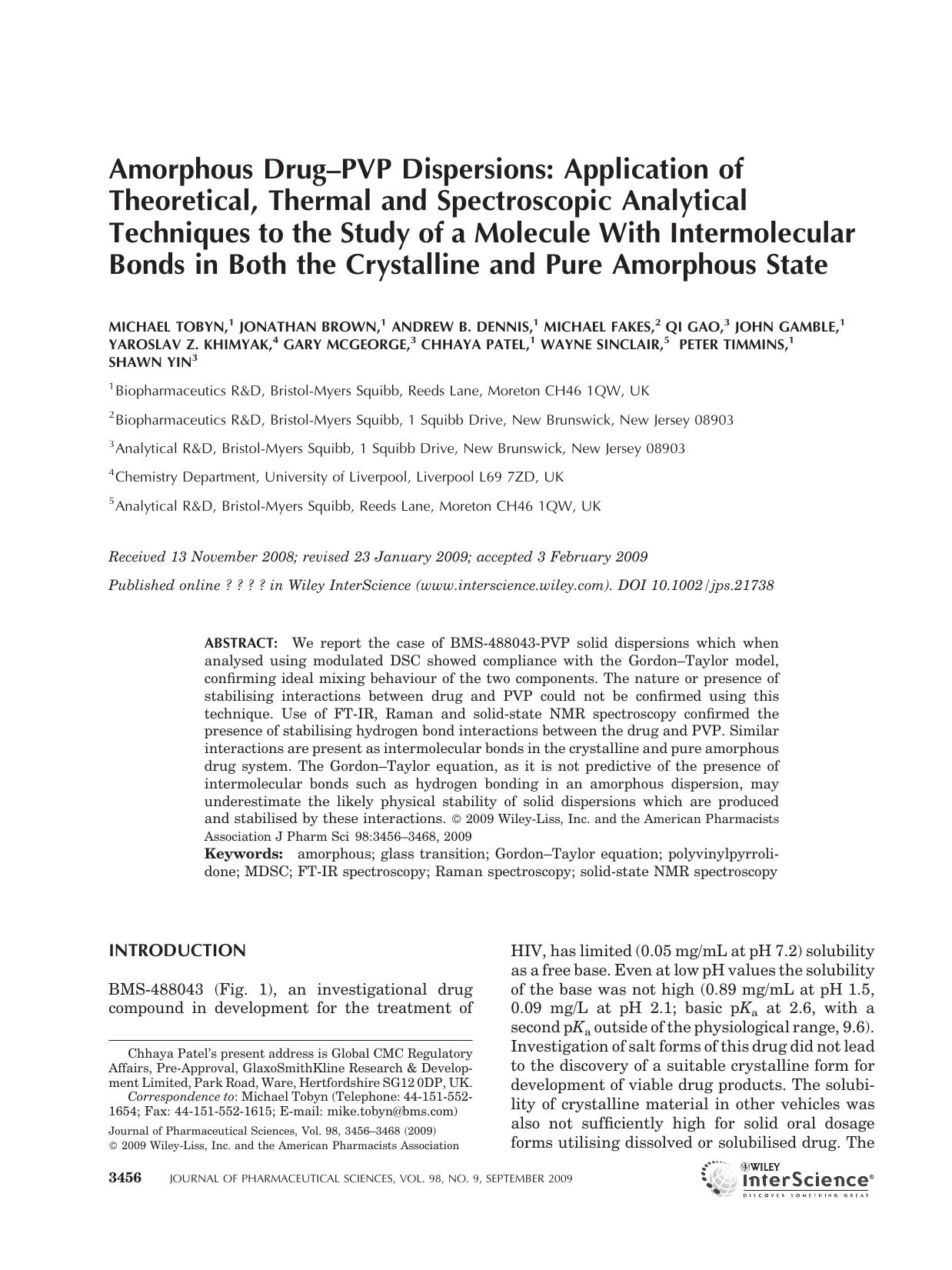 Amorphous drug-PVP dispersions: Application of theoretical, thermal and spectroscopic analytical techniques to the study of a molecule with intermolecular bonds in both the crystal by Unknown