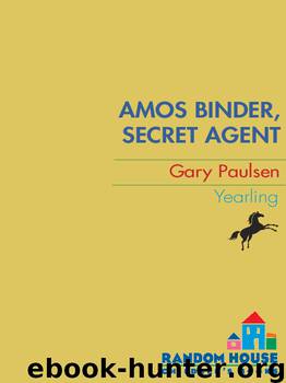 Amos Binder, Secret Agent by Gary Paulsen