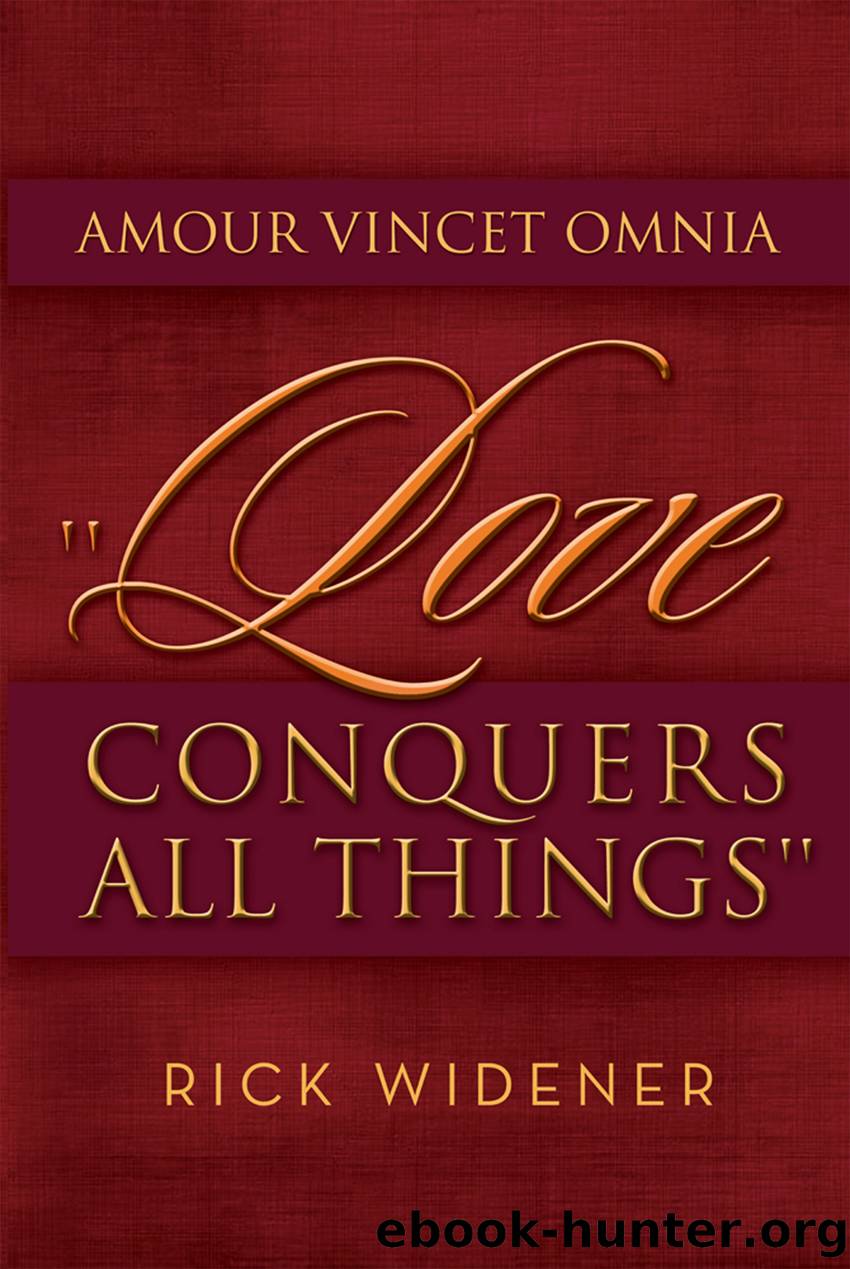 Amour Vincet Omnia ''Love Conquers All Things'' by rick widener