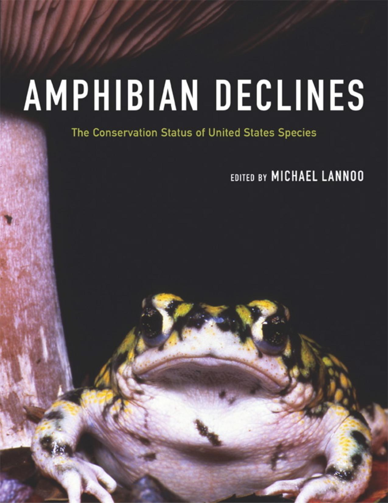 Amphibian Declines: The Conservation Status of United States Species by Michael Lannoo
