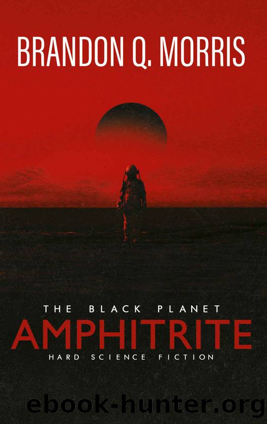 Amphitrite: The Black Planet: Hard Science Fiction by Brandon Q. Morris