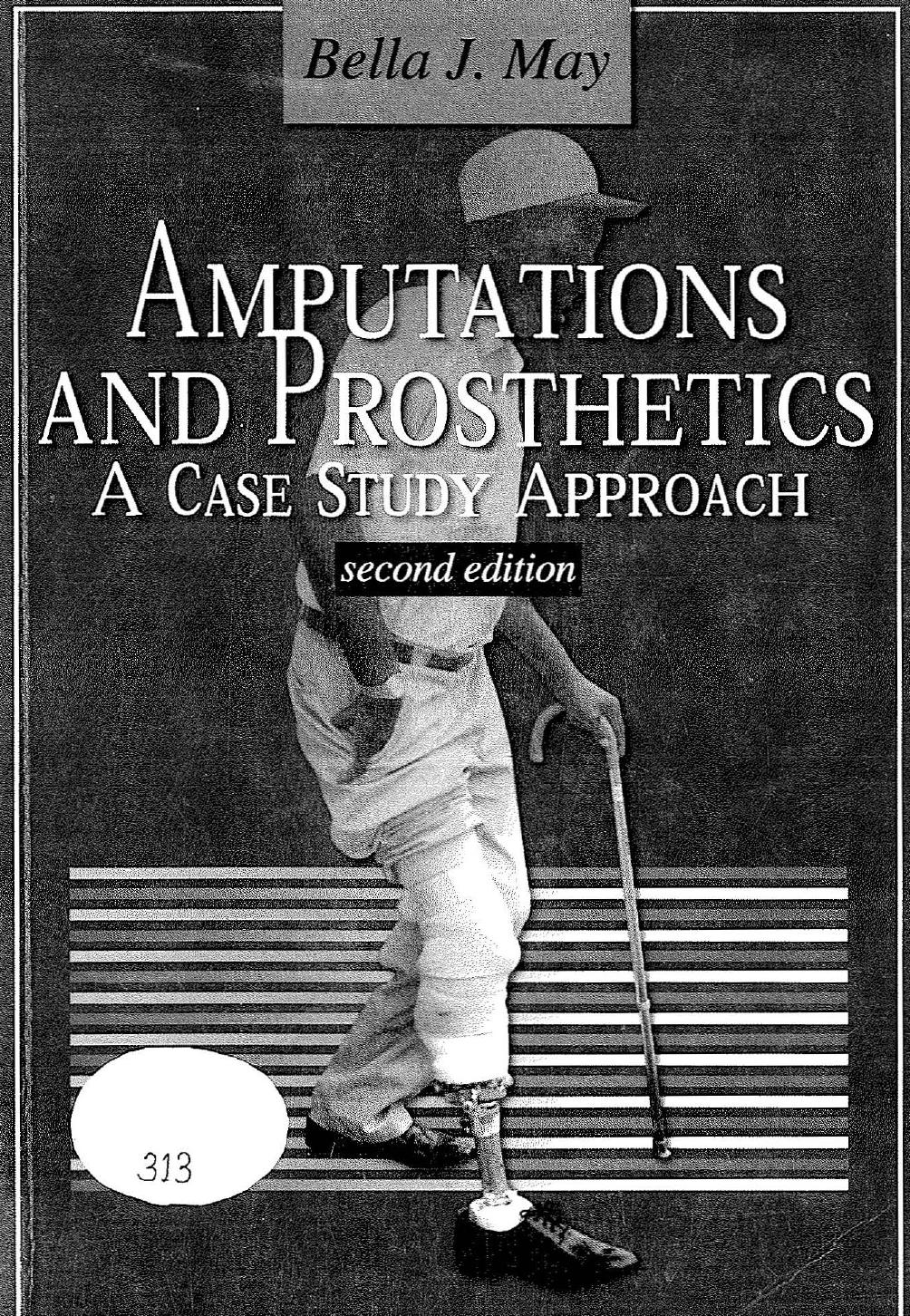 Amputations and Prosthetics A Case Study Approach by Unknown