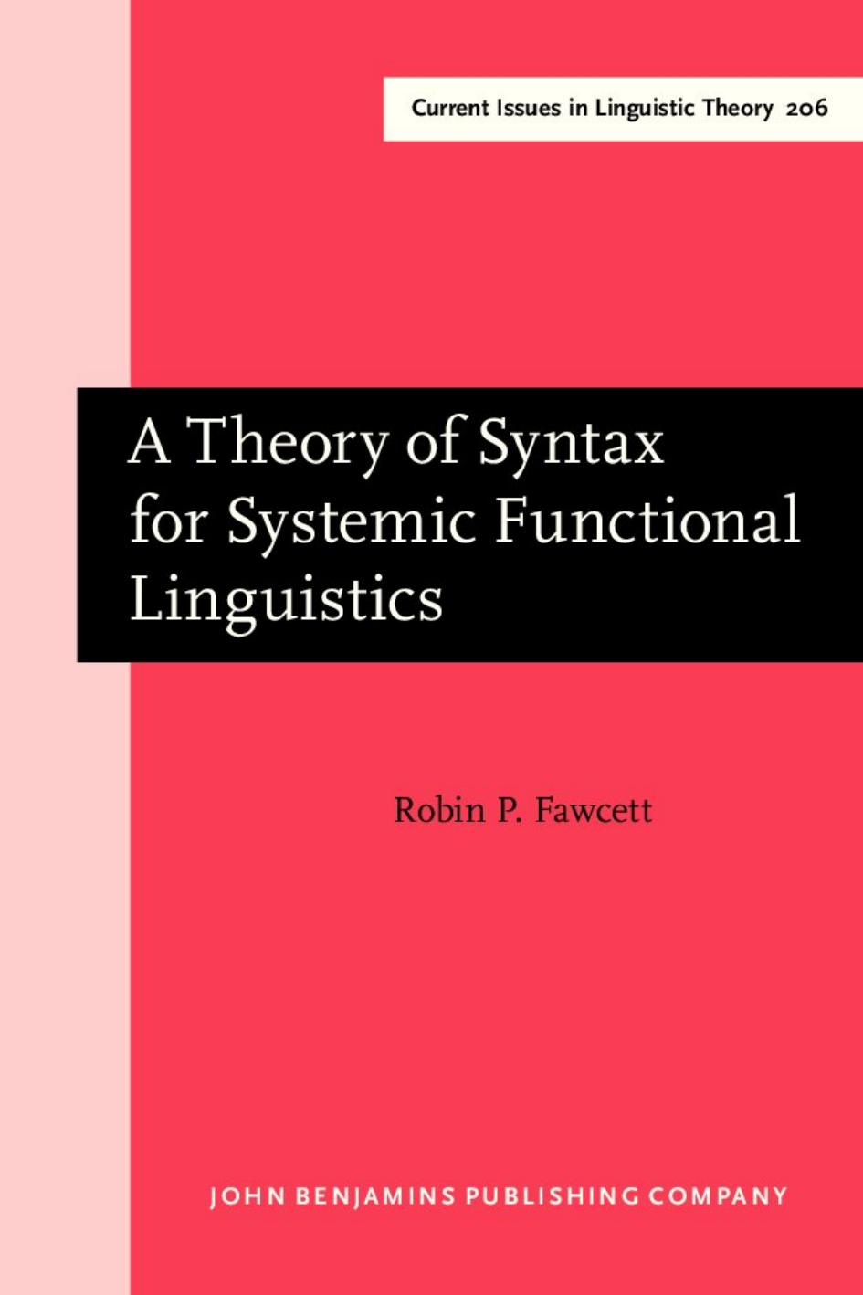 Amsterdam Studies in the Theory and History of Linguistic Science : Theory Of Syntax For Systemic Functional Linguistics by Fawcett Robin P.(Author)