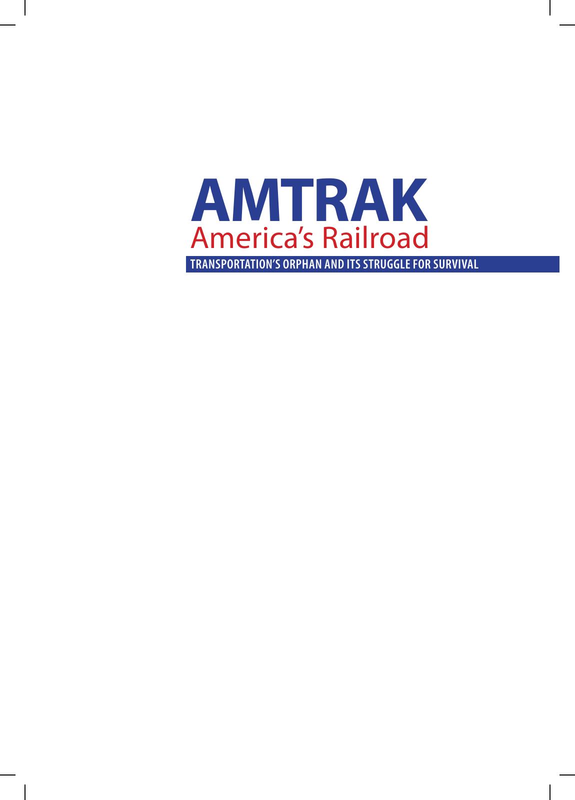 Amtrak, America's Railroad : Transportation's Orphan and Its Struggle for Survival by Geoffrey H. Doughty; Jeffrey T. Darbee; Eugene E. Harmon