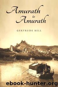 Amurath to Amurath by Bell Gertrude