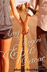 Amy & Roger's Epic Detour by Morgan Matson