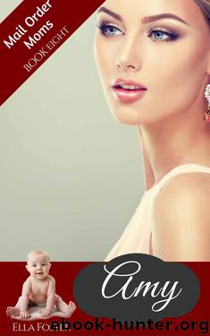 Amy (Mail-Order Moms #8) by Ella Foster