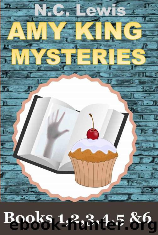 Amy King Cozy Mysteries- The Complete Series by N C Lewis