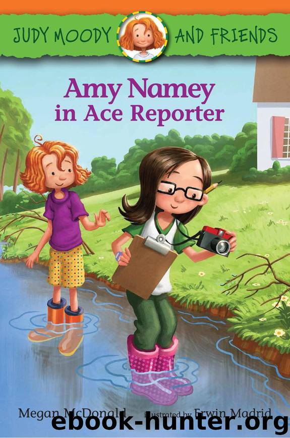 Amy Namey in Ace Reporter (Judy Moody and Friends) by McDonald Megan
