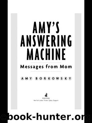 Amy's Answering Machine by Amy Borkowsky