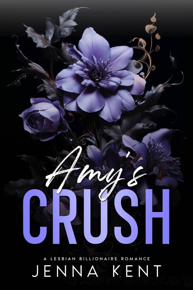 Amy's Crush: A Lesbian Billionaire Romance (A Billionaire's Obsession #8) by Jenna Kent