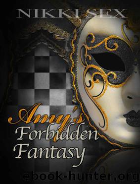 Amy's Forbidden Fantasy by Sex Nikki