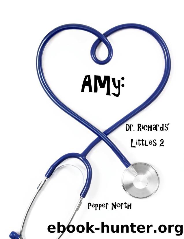 Amy: Dr. Richards' Littles 2 by Pepper North