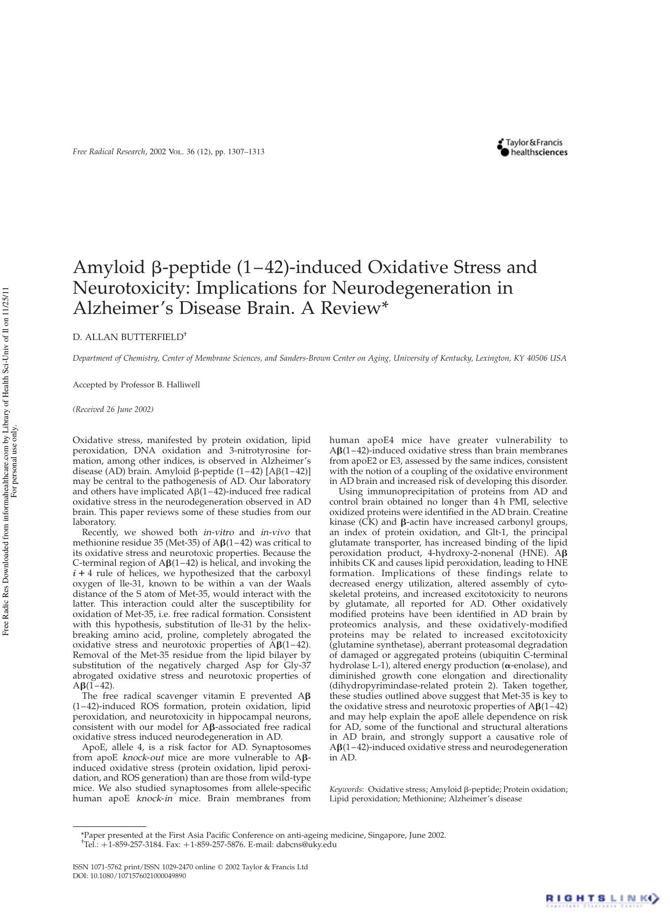 Amyloid Î²-peptide (1-42)-induced Oxidative Stress and Neurotoxicity: Implications for Neurodegeneration in Alzheimer's Disease Brain. A Review by D. Allan Butterfield