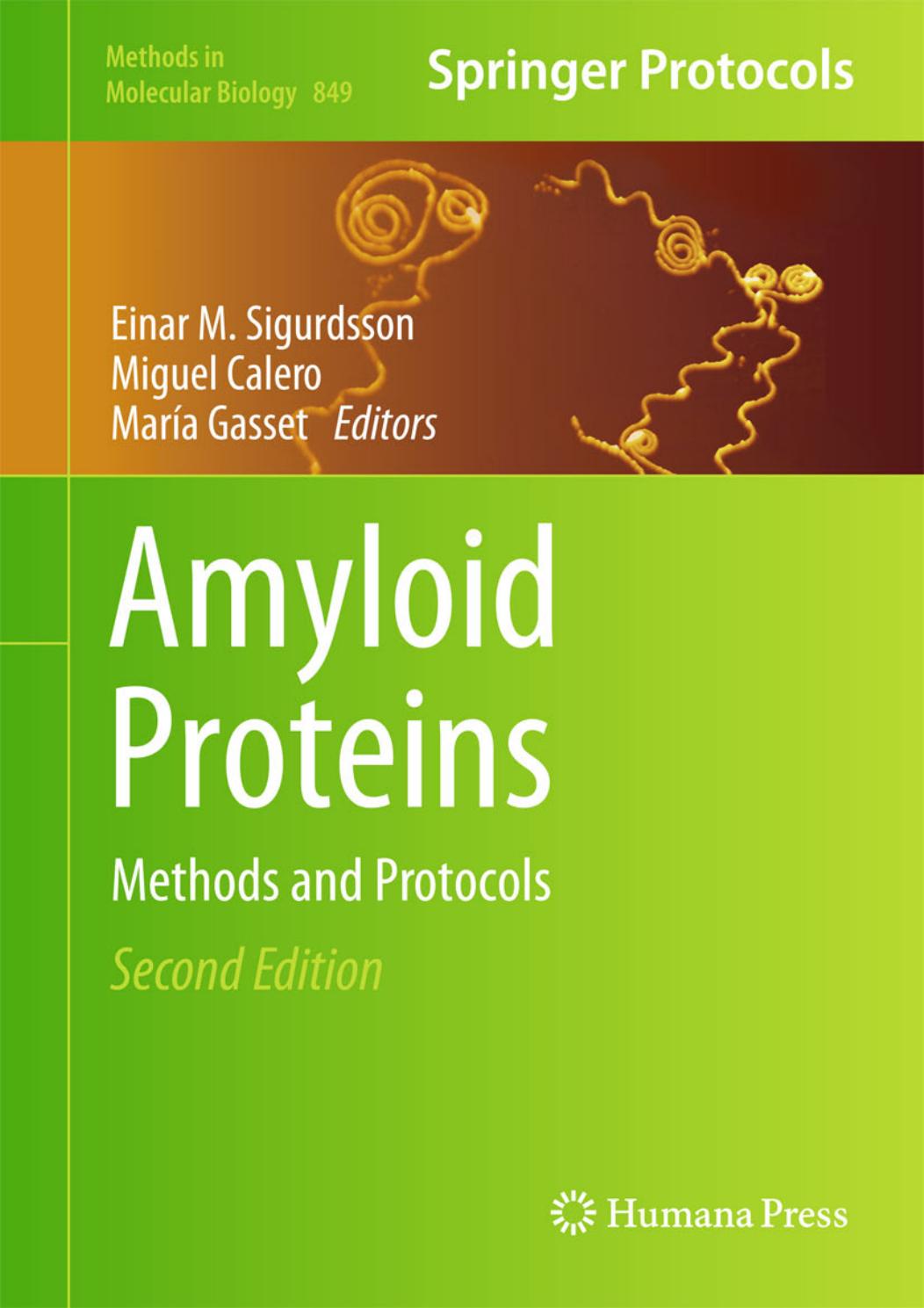 Amyloid Proteins: Methods and Protocols by Einar M. Sigurdsson Miguel Calero María Gasset