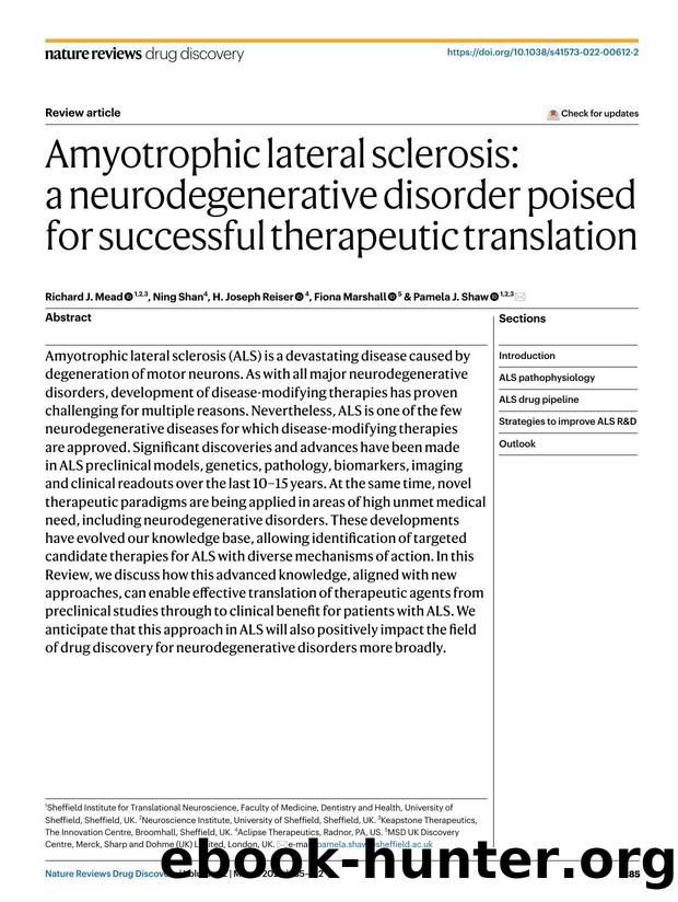 Amyotrophic lateral sclerosis: a neurodegenerative disorder poised for successful therapeutic translation by Richard J. Mead & Ning Shan & H. Joseph Reiser & Fiona Marshall & Pamela J. Shaw