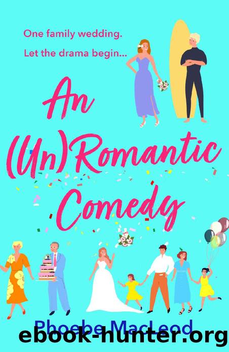 An (Un) Romantic Comedy by Phoebe MacLeod