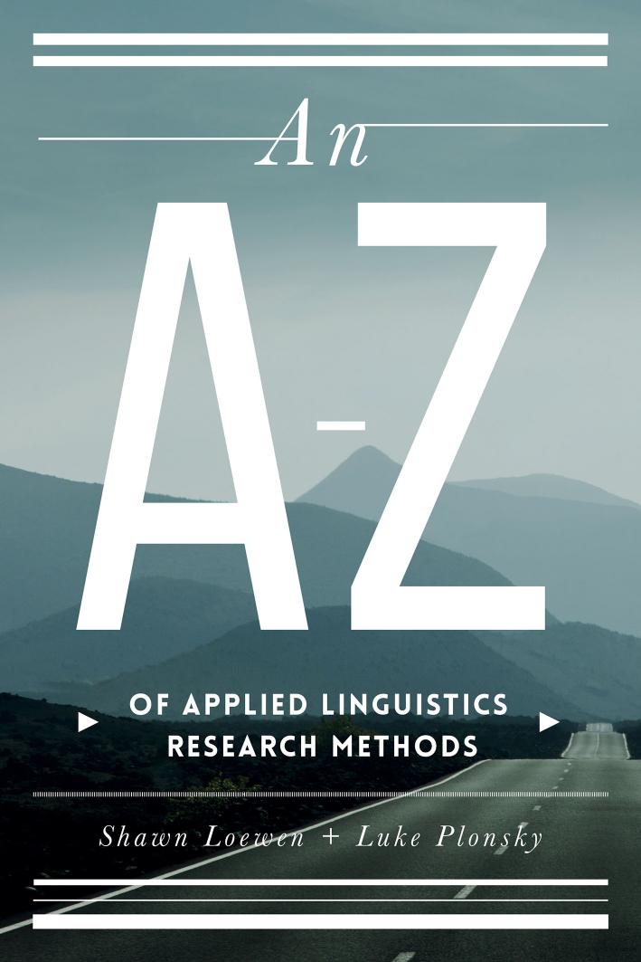 An A â Z of Applied Linguistics Research Methods by Shawn Loewen & Luke Plonsky