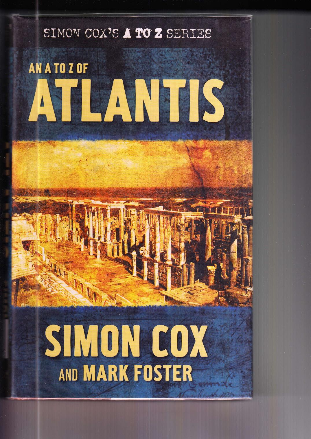 An A to Z of Atlantis by Simon Cox and Mark Foster by Unknown