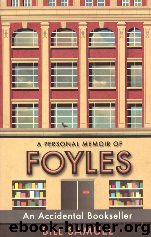 An Accidental Bookseller: A Personal Memoir of Foyles by Bill Samuel